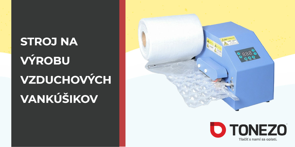 Stroj na výrobu vzduchových vankúšikov